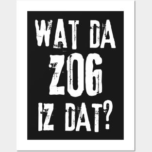 Orkz Quotes - Wat Da Zog Iz Dat? Posters and Art